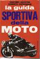 ROBERTO PATRIGNANI / GIACOMO AGOSTINI - La guida sportiva della moto